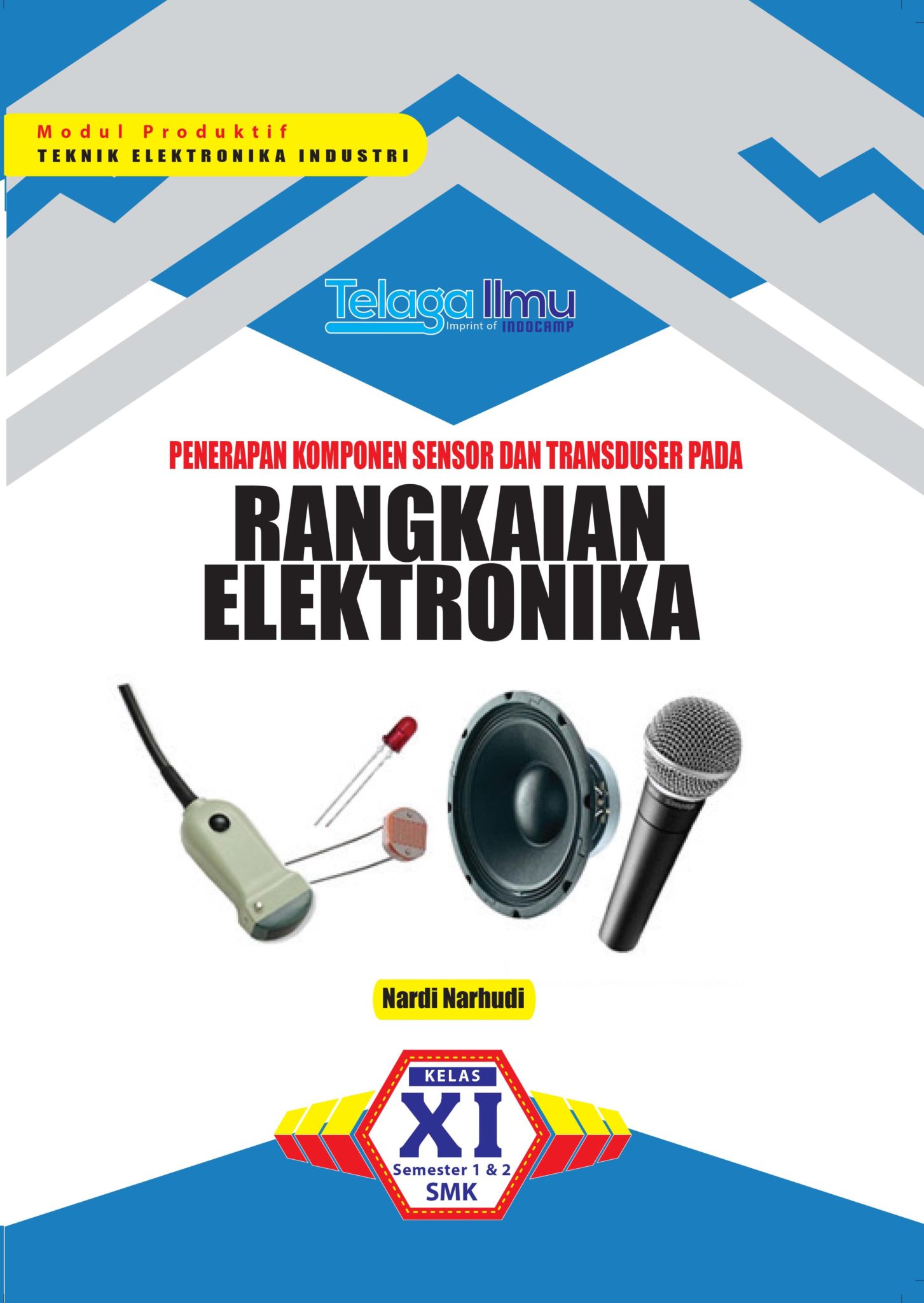 Penerapan Komponen Sensor Dan Transduser Pada Rangkaian Elektronika ...